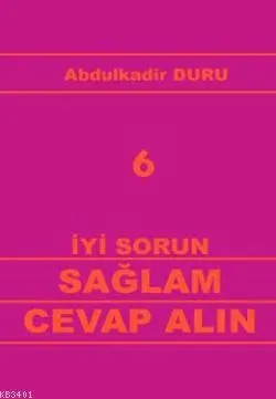 İyi Sorun Sağlam Cevap Alın 6