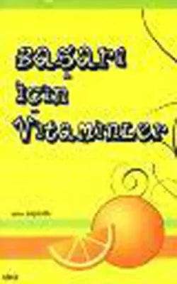 Başarı İçin Vitaminler