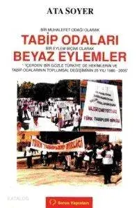 Tabip Odaları Beyaz Eylemler Ata Soyer