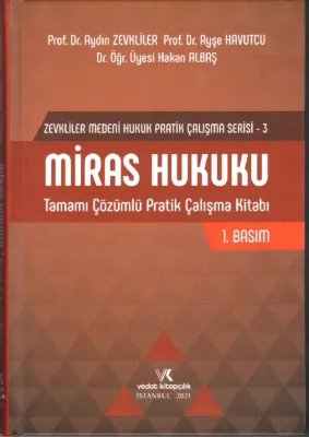 ZEVKLİLER MİRAS HUKUKU PRATİK ÇALIŞMA AYDIN ZEVKLİLER 2021
