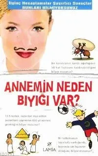 Annemin Neden Bıyığı Var