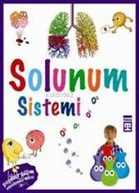 Vücudumuz Dizisi - Solunum Sistemi