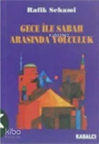 Gece İle Sabah Arasında Yolculuk Rafik Schami