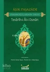 Aşık Paşazade - Osmanoğullarının Tarihi Âşık Paşazâde