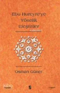 Ebu Hureyreye Yönelik Eleştiriler