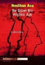 Ne Güzel Bir Hiçlikti Aşk