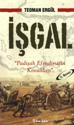 İşgal : Padişah Efendimizin Konukları