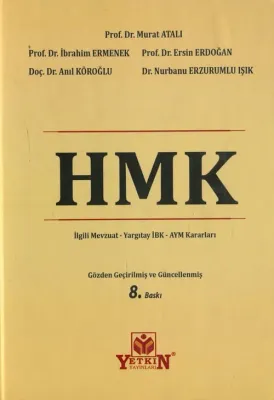 Hukuk Muhakemeleri Kanunu (HMK) ve İlgili Mevzuat 8.BASKI İbrahim Erme