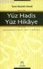 Yüz Hadis Yüz Hikaye