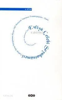 Evliya Çelebi Seyahatnâmesi 6.Kitap (Ciltli)