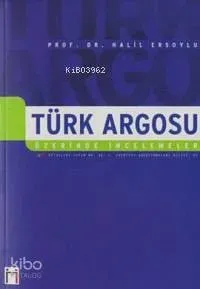 Türk Argosu Üzerinde İncelemeler