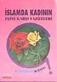 İslam'da Kadının Eşine Karşı Vazifeleri