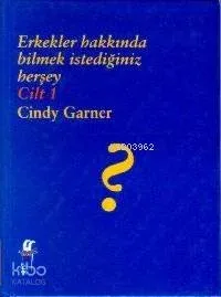 Erkekler Hakkında Bilmek İstediğiniz Herşey Cilt 1