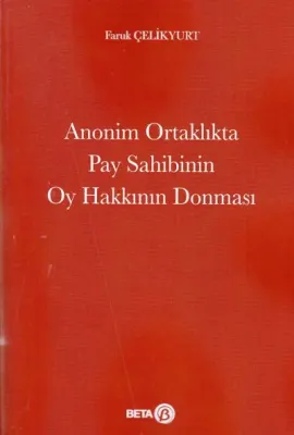 Anonim Ortaklıkta Pay Sahibinin Oy Hakkının Donması