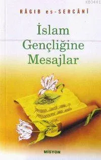 İslâm Gençliğine Mesajlar