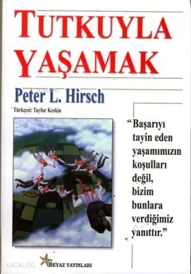 Tutkuyla Yaşamak