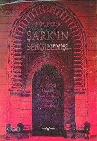 Şark'ın Sergilenişi (Ciltli)