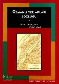 Osmanlı Yer Adları Sözlüğü