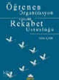 Öğrenen Organizasyon ve Rekabet Üstünlüğü