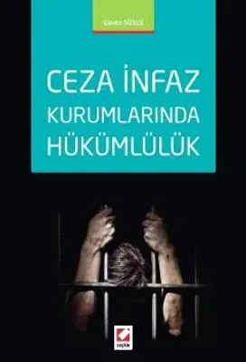 Ceza İnfaz Kurumlarında Hükümlülük