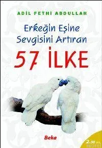 Erkeğin Eşine Sevgisini Artıran 57 İlke