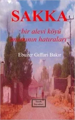 Sakka - Bir Alevi Köyü İmamının Hatıraları