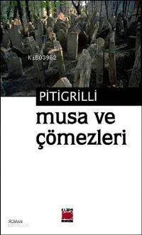 Musa ve Çömezleri