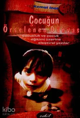 Çocuğun Örselenen Dünyası