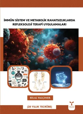 İmmün Sistem ve Metabolik Rahatsızlıklarda Refleksoloji Terapi Uygulam İmmün Sistem ve Metabolik Rahatsızlıklarda Refleksoloji Terapi Uygulam