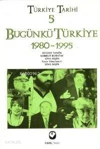 Türkiye Tarihi 5 - Bugünkü Türkiye 1980-2003