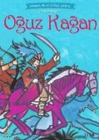 Dünya Mitolojisi - Oğuz Kağan