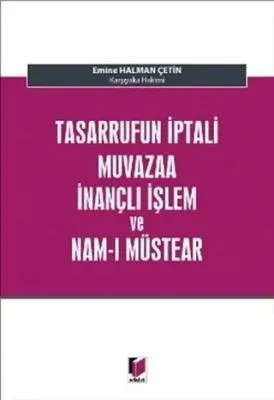 Tasarrufun İptali Muvazaa İnançlı İşlem ve Nam-ı Müstear