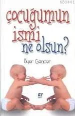 Çocuğumun İsmi Ne Olsun'