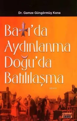 Batı'da Aydınlanma Doğu'da Batılılaşma