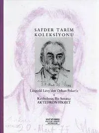 Leopold Levy'den Orhan Peker'e + Kaybolmuş Bir Sanatçı Aktedron Fikret