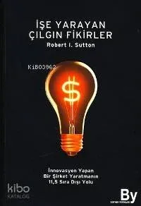 İşe Yarayan Çılgın Fikirler