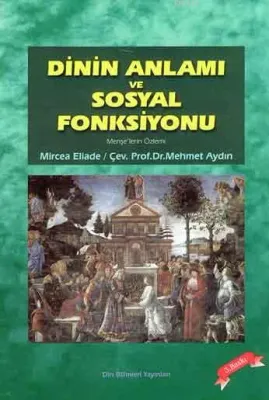 Dinin Anlamı ve Sosyal Fonksiyonu