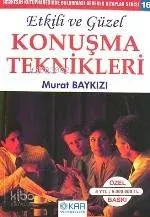 Etkili ve Güzel Konuşma Teknikleri