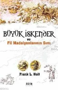 Büyük İskender ve Fil Madalyonlarının Sırrı