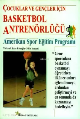 Çocuklar ve Gençler İçin Basketbol Antrenörlüğü