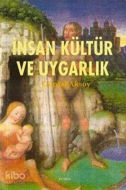 İnsan Kültür ve Uygarlık