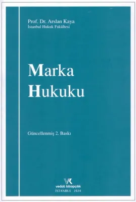 MARKA HUKUKU ARSLAN KAYA 2024
