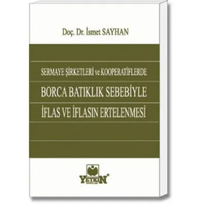 Borca Batıklık Sebebiyle İflas ve İflasın Ertelenmesi