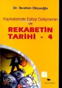 Kapitalizmde Eşitsiz Gelişmenin ve Rekabetin Tarihi 4