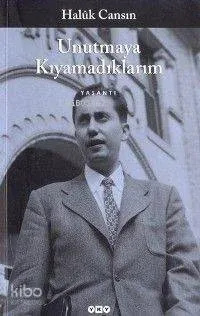 Unutmaya Kıyamadıklarım