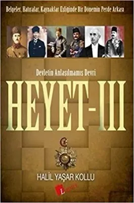 Heyet 3 - Devletin Anlaşılmamış Devri Halil Yaşar Kollu
