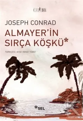 Almayer'in Sırça Köşkü Joseph Conrad