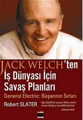 Jack Welch'ten İş Dünyası İçin Savaş Planları