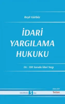 İdari Yargılama Hukuku Ek: 100 Soruda İdari Yargı