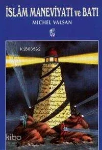 İslâm Maneviyatı ve Batı